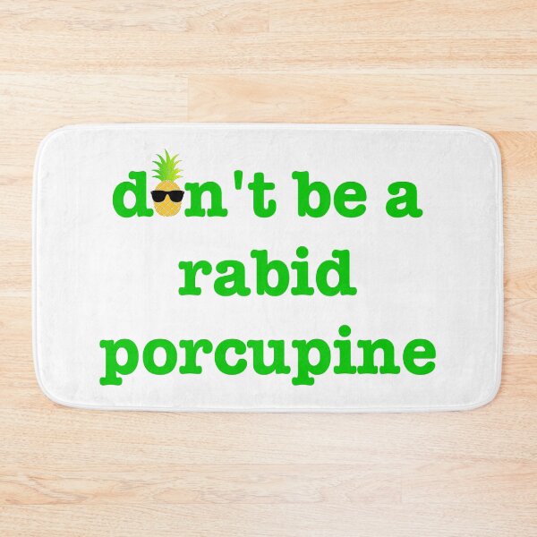 Item preview, Psych - Don't be a rabid porcupine designed and sold by ndubrey.