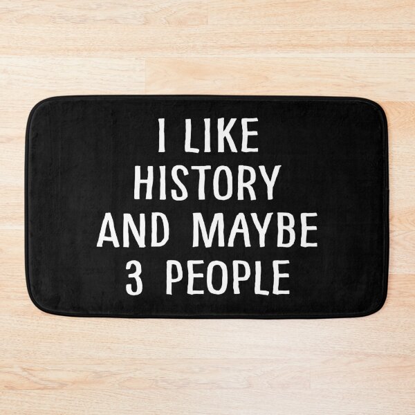 Item preview, I Like History and Maybe 3 People designed and sold by teesaurus.