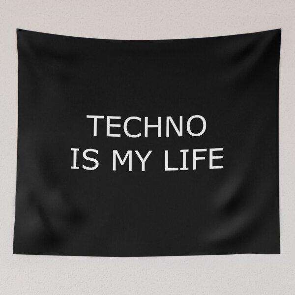Item preview, TECHNO IS MY LIFE designed and sold by uniqueitems.