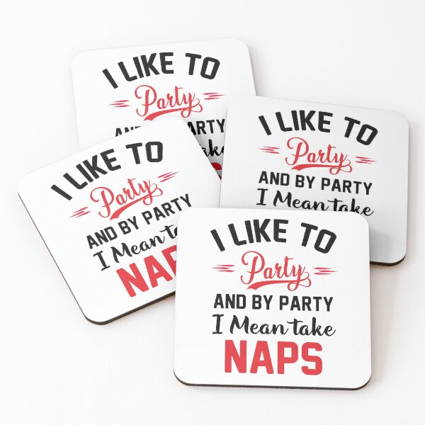Item preview, i like to party and by party i mean take naps designed and sold by hasanmasud.