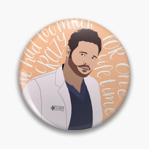 Item preview, Alex Karev - Quote - I've Had Too Much Crazy For One Lifetime designed and sold by jekel1hr.