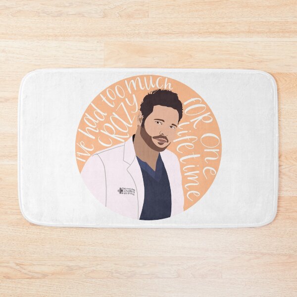 Item preview, Alex Karev - Quote - I've Had Too Much Crazy For One Lifetime designed and sold by jekel1hr.