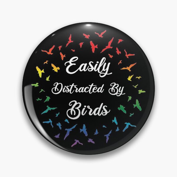 Item preview, Easily Distracted By Birds - Bird Watcher designed and sold by ShawnDzign.