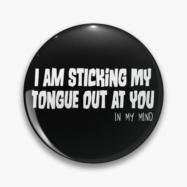 Item preview, Sticking Tongue Out At You designed and sold by TheCrazyBear.