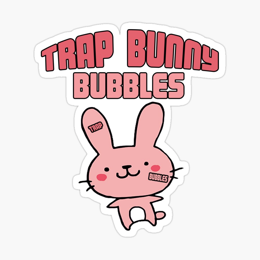 Trap Bunny Bubbles - Ppcocaine