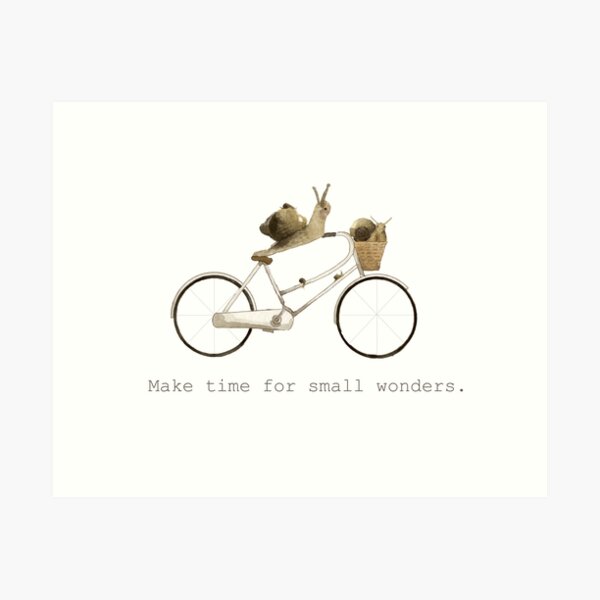 Snails - Make Time for Small Wonders Art Print