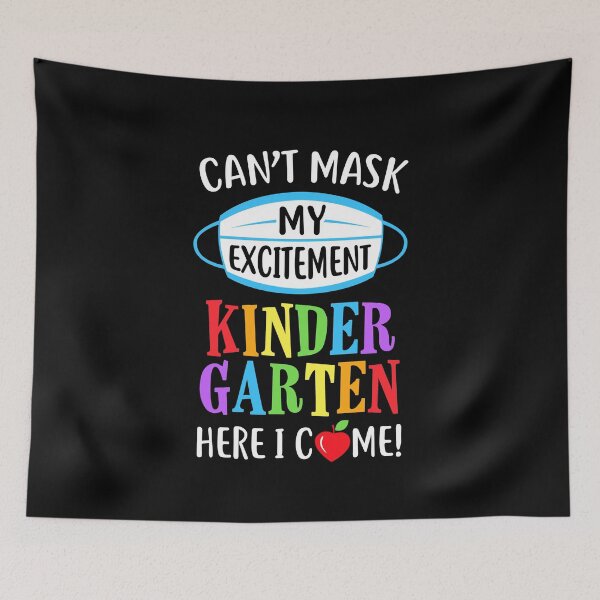 Item preview, I Cant Mask My Excitement Kindergarten Here I Come designed and sold by CreativeGift.