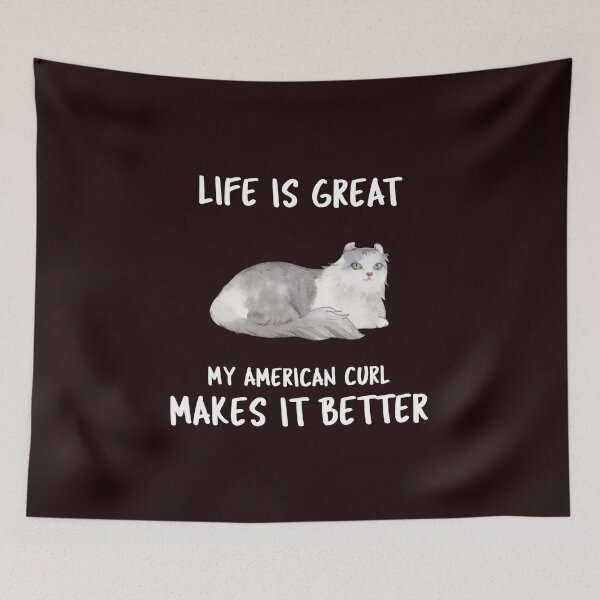 Item preview, Life Is Great My American Curl Makes It Better designed and sold by YourEssentials.