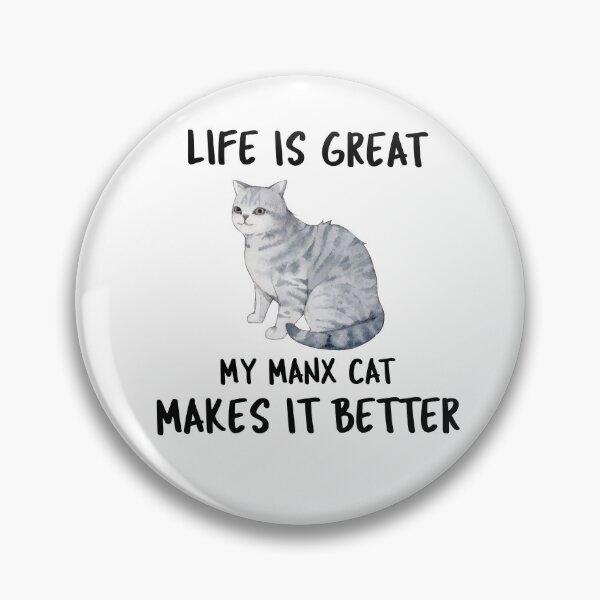 Item preview, Life Is Great My Manx Cat Makes It Better designed and sold by YourEssentials.