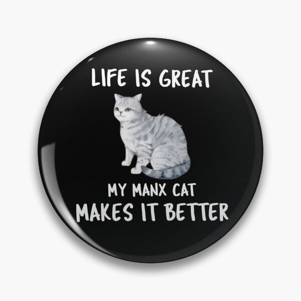 Item preview, Life Is Great My Manx Cat Makes It Better designed and sold by YourEssentials.