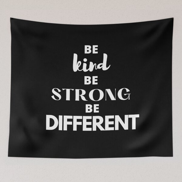 Item preview, Be kind Be strong Be different  designed and sold by hillarymoore06.