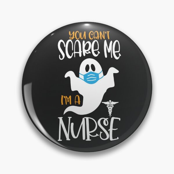 Item preview, You Can't Scare Me I'm A Nurse Design designed and sold by BoBiBi Designs.