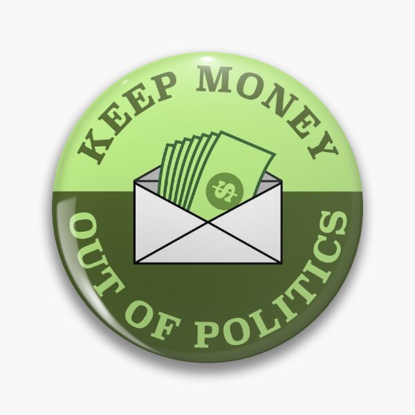 Item preview, Keep Money Out Of Politics designed and sold by Picket Club.