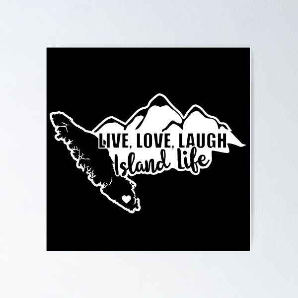 Item preview, Vancouver Island-Live, Love, Laugh designed and sold by vislandfangirl.