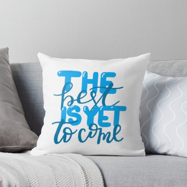 Item preview, The best is yet to come designed and sold by stay-grateful.