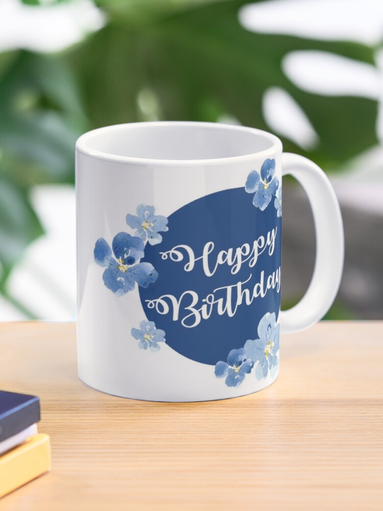 Mug Petites Fleurs Bleues Joyeux Anniversaire Par Apricotblossom Redbubble