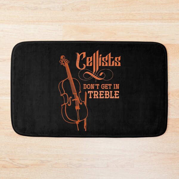 Item preview, Cellist Don’t Get In Treble Cello  designed and sold by bestshirtdesign.