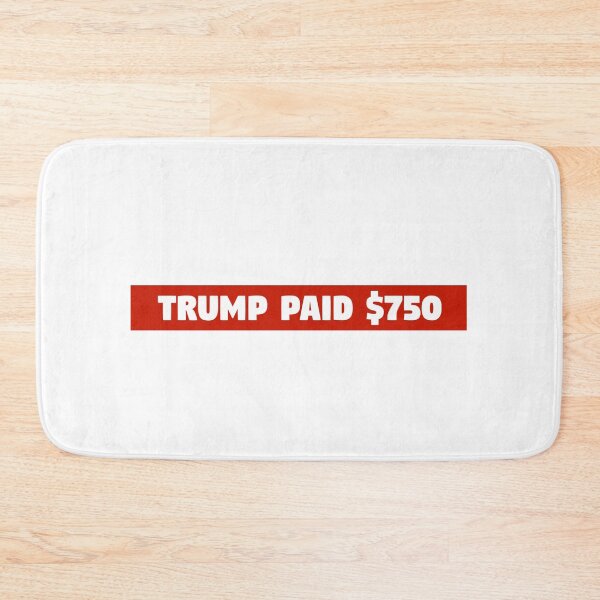 Item preview, Trump Paid $750 designed and sold by Kaitlynn Perry.