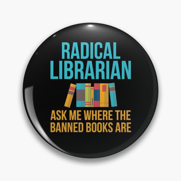 Item preview, Radical Librarian - Ask Me Where the Banned Books Are designed and sold by EstelleStar.