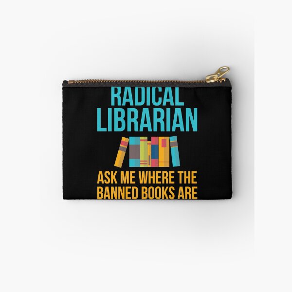 Item preview, Radical Librarian - Ask Me Where the Banned Books Are designed and sold by EstelleStar.