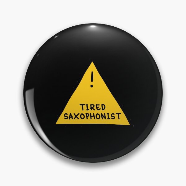 Item preview, ⚠ Tired Saxophonist ⚠ designed and sold by orlumbuspirate.