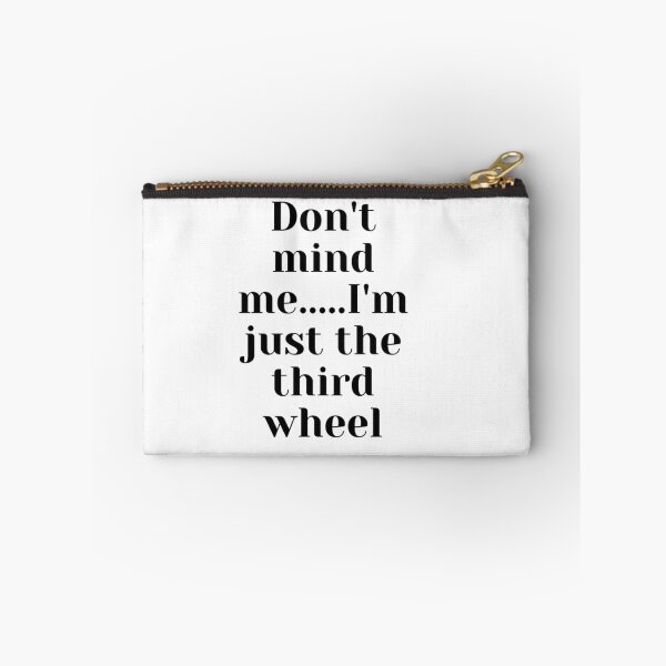 Item preview, Don't mind me I'm just the third wheel designed and sold by CeeLeighTees.