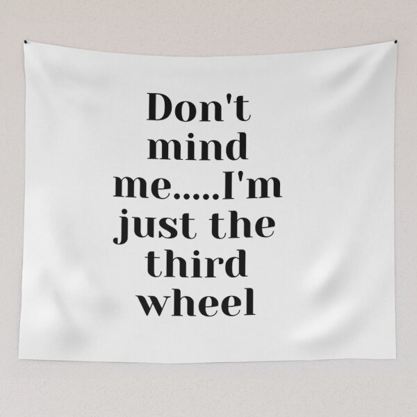 Item preview, Don't mind me I'm just the third wheel designed and sold by CeeLeighTees.