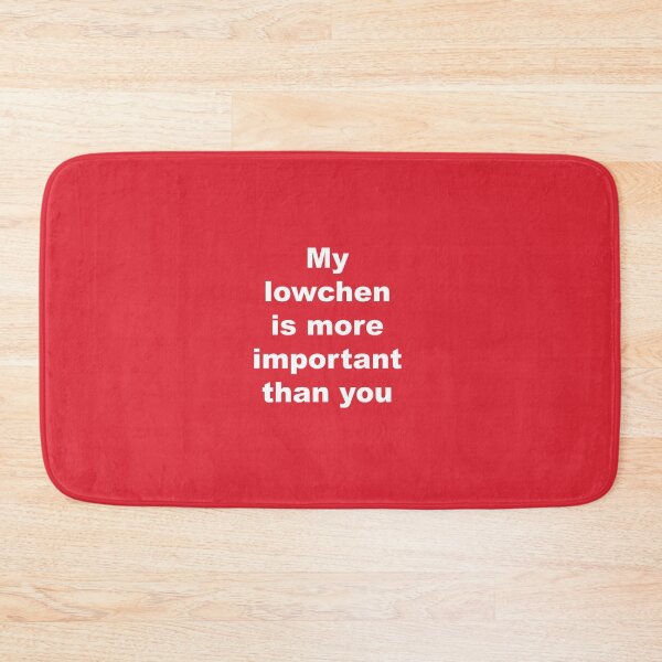 Item preview, Lowchen Dad Mom- My Lowchen Is More Important Than You designed and sold by Sugar-Magnolia.