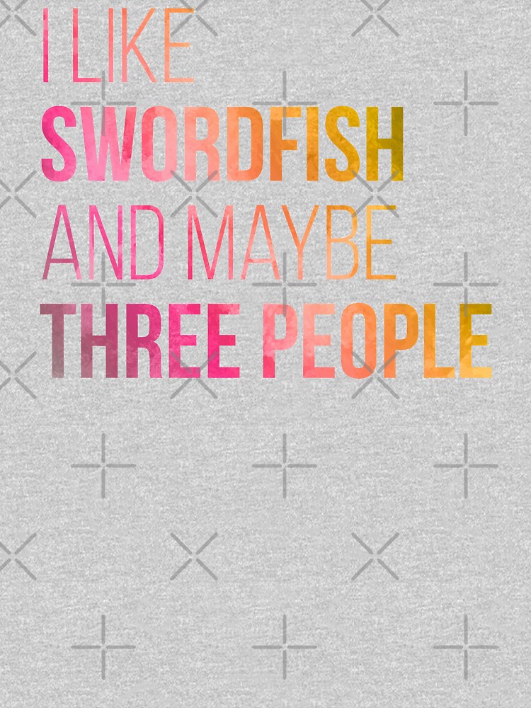 I Like Swordfish And Maybe Three People in Watercolor by DuxDesign
