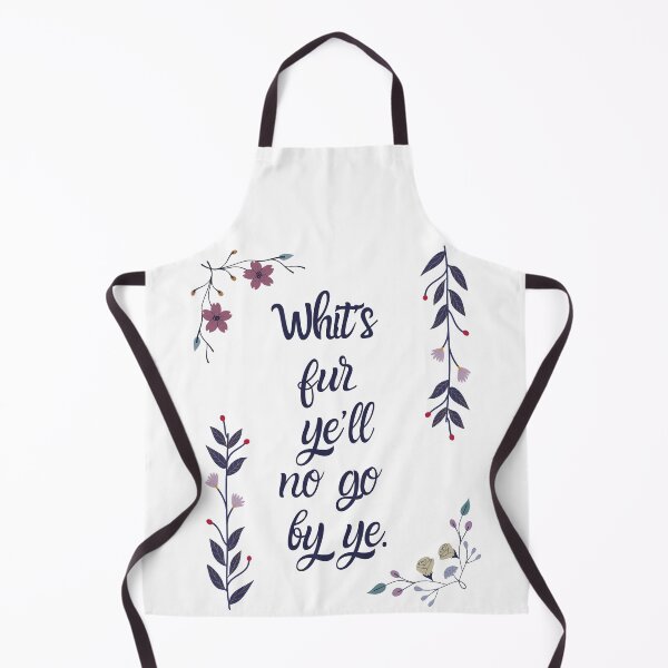 Item preview, Whit’s fur ye’ll no go by ye! - Old Scottish Wisdom designed and sold by NicheNerdDesign.