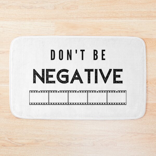 Item preview, Photography Gift Pun Design Photographer Don’t Be Negative Film  designed and sold by Sunny Collections.