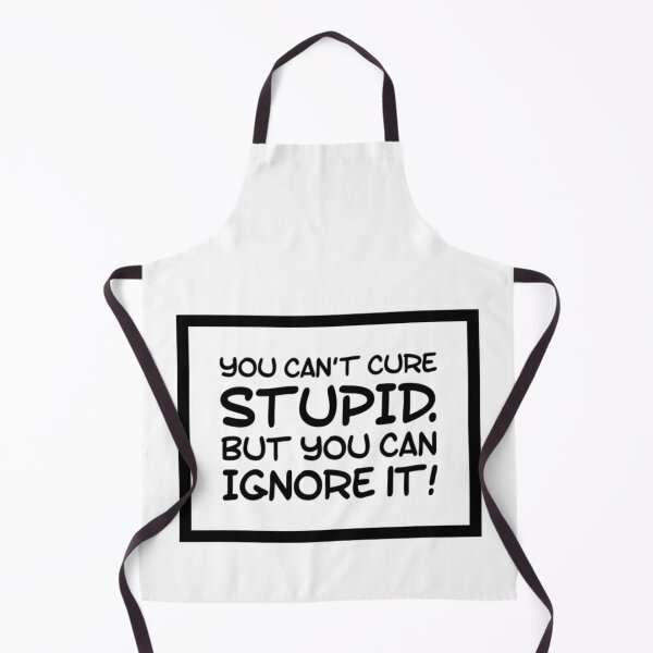 Item preview, You cant cure stupid, but you can ignore it! Idiots are Everywhere! designed and sold by That Cheeky Tee.