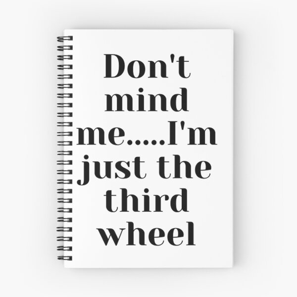 Item preview, Don't mind me I'm just the third wheel designed and sold by CeeLeighTees.