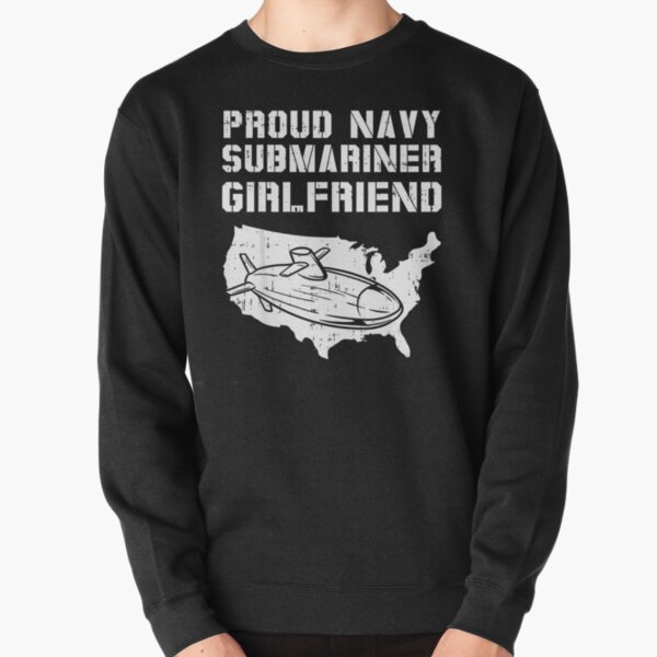 Proud Navy Submariner Girlfriend US Flag Submarine Love  Pullover Sweatshirt