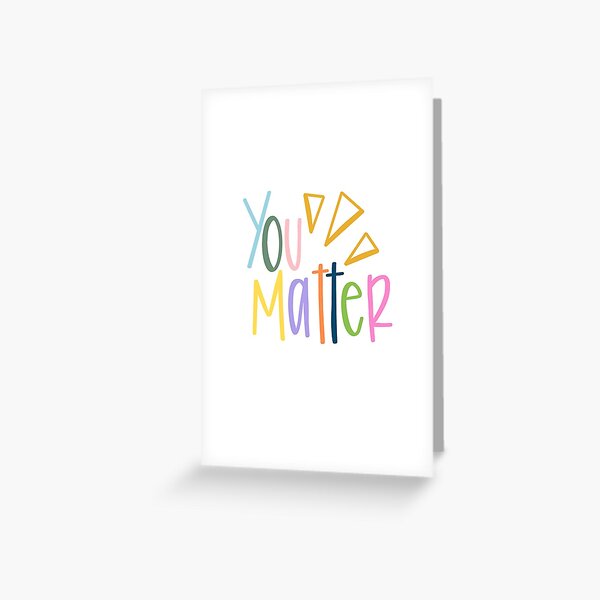 Item preview, You Matter designed and sold by olivialarkin28.