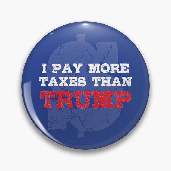 Item preview, Funny Trump: I pay more taxes designed and sold by Civil-Woke.