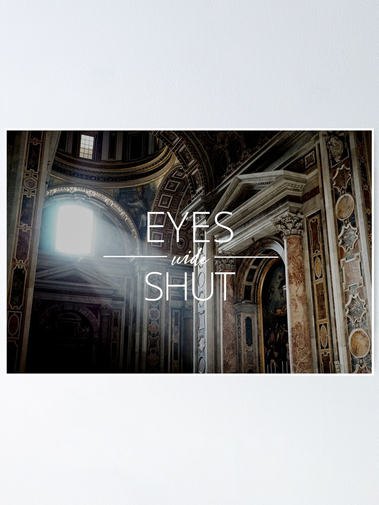"Eyes Wide Shut" Poster by NomadMessenger Redbubble