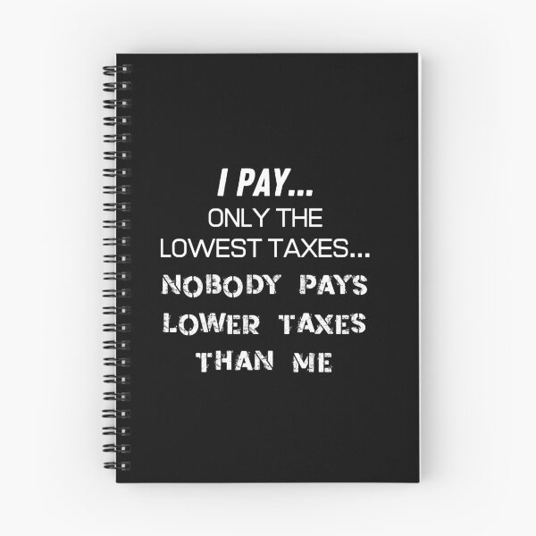 Item preview, Trump Tax Returns - I Pay The Lowest Taxes designed and sold by sherwinc.