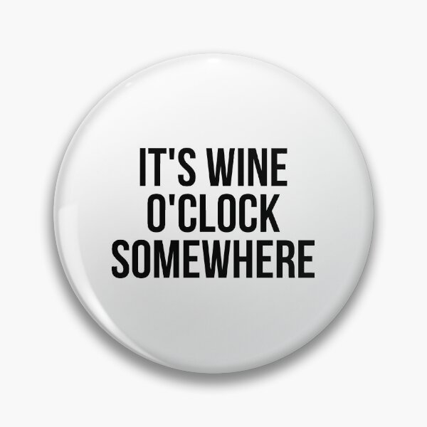 Item preview, It's Wine O'Clock Somewhere designed and sold by QuotifyShop.