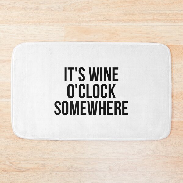 Item preview, It's Wine O'Clock Somewhere designed and sold by QuotifyShop.