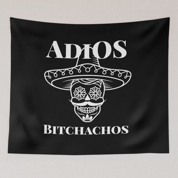 Item preview,  Adios Bitchachos  designed and sold by Moussa  Sussi.