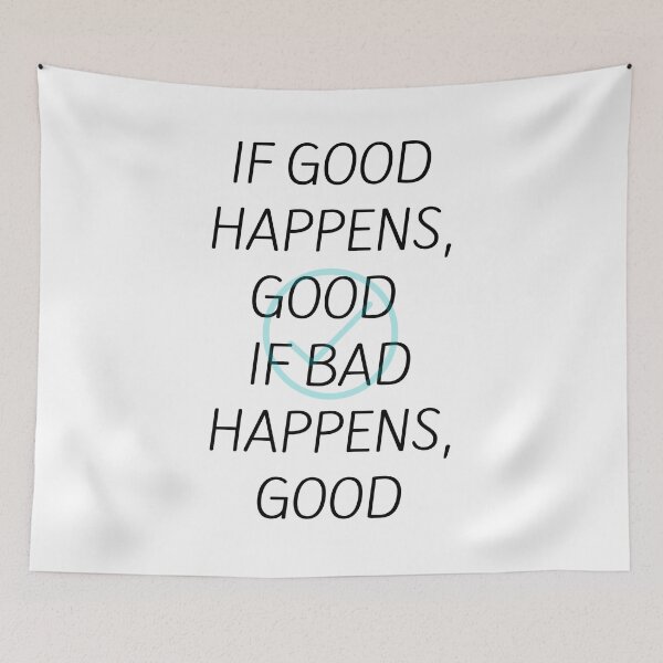 Item preview, If Good Happens Good. If Bad Happens Good designed and sold by greenchimp.