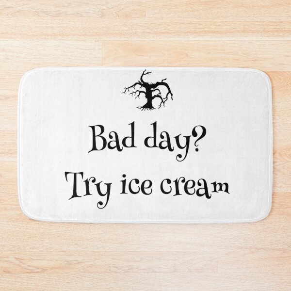 Item preview, Bad day? Try ice cream designed and sold by malkhteb.