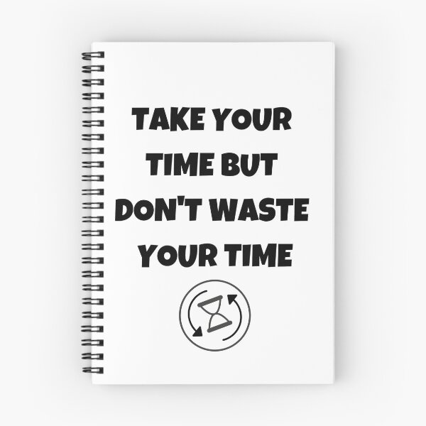 Item preview, Wise Words Quote - Take Your Time But Don't Waste Your Time designed and sold by greenchimp.