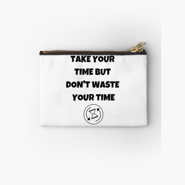 Item preview, Wise Words Quote - Take Your Time But Don't Waste Your Time designed and sold by greenchimp.