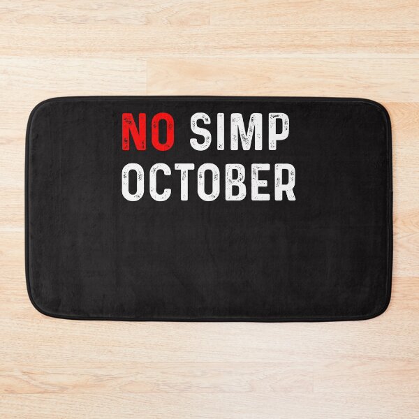 Item preview,  No Simp October Funny Challenge Gift  designed and sold by Sarah38.
