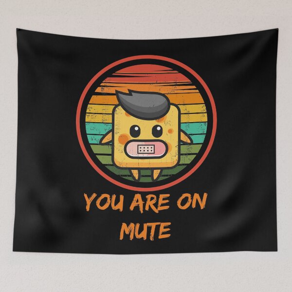 Item preview, You are on mute designed and sold by Ribsa.