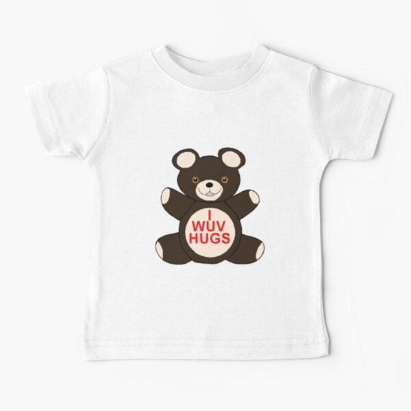 I Wuv Hugs Baby T-Shirt