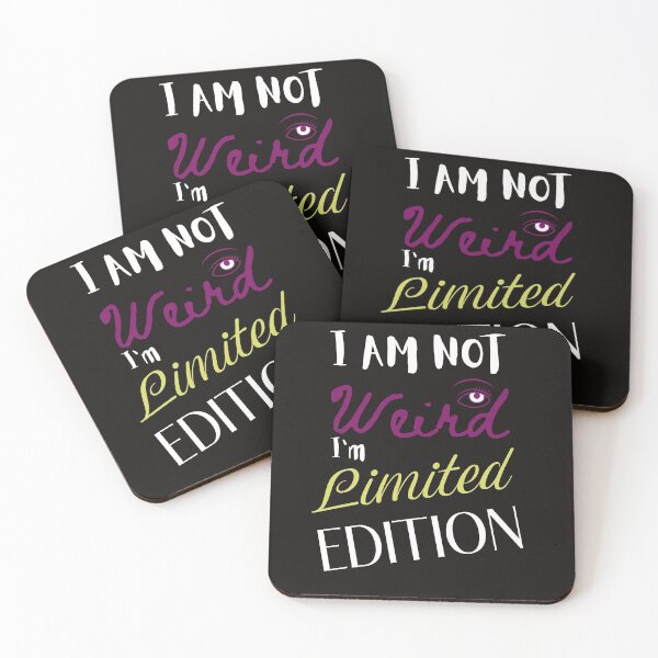 Item preview,  I am not Weird, I'm Limited Edition designed and sold by EclairVanilla.