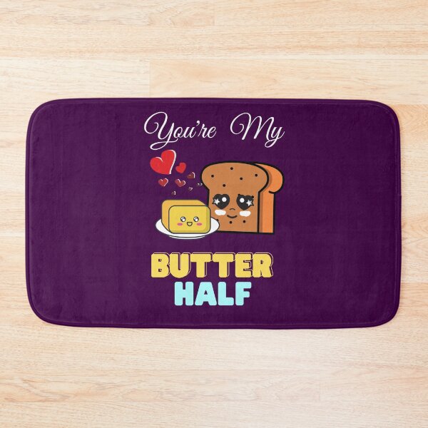Item preview, You're My Butter(pun for better) Half Ideal for Valentines designed and sold by T-Larious-Tees.